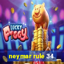 neymar rule 34